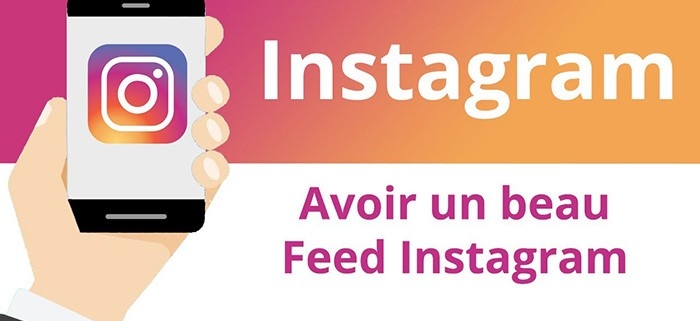 Comment avoir un beau feed Instagram ?